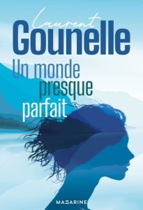 Un monde presque parfait (L. Gounelle, 2024)